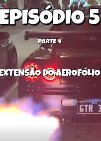 Skyline R"3D"4 GTR - Episódio 5 - Pt.4