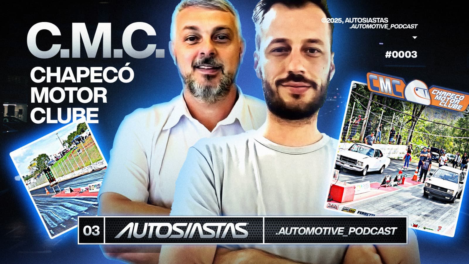 AUTOSIASTAS PODCAST - CHAPECÓ MOTOR CLUBE #0003